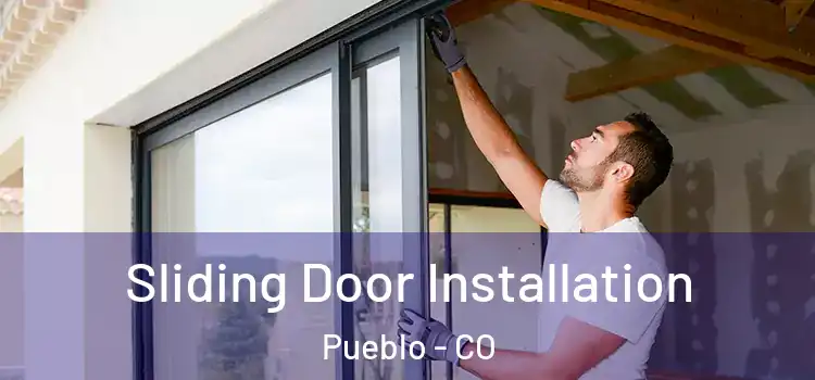 Sliding Door Installation Pueblo - CO